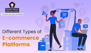 Different Types of E-commerce Platforms