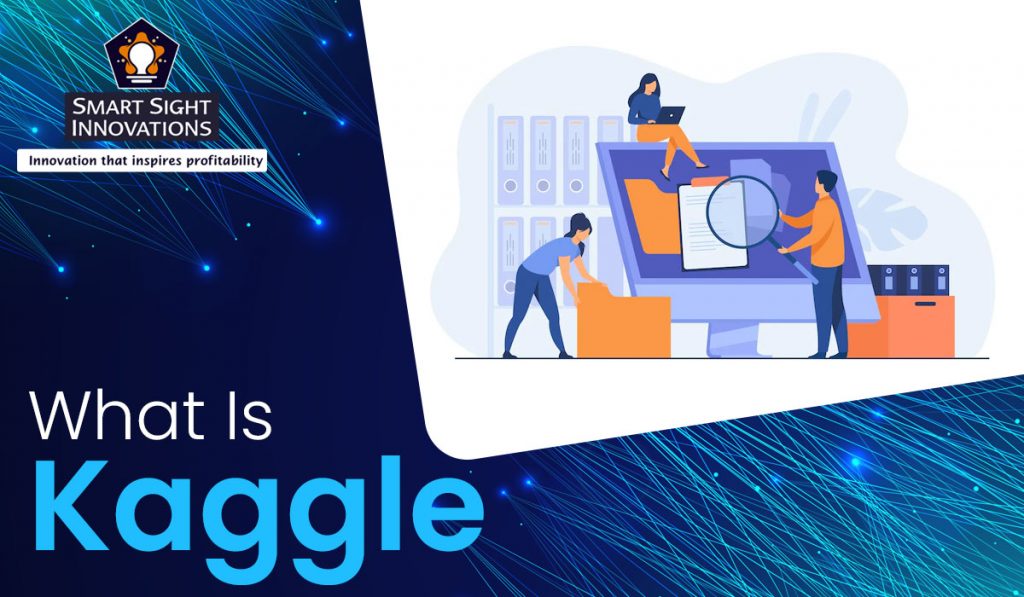 What Is Kaggle? » Smart Sight Innovations