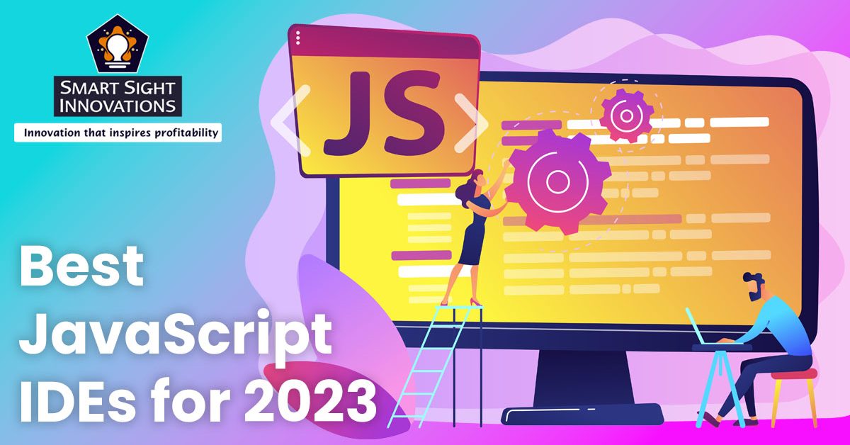 Best JavaScript IDEs for 2023 » Smart Sight Innovations