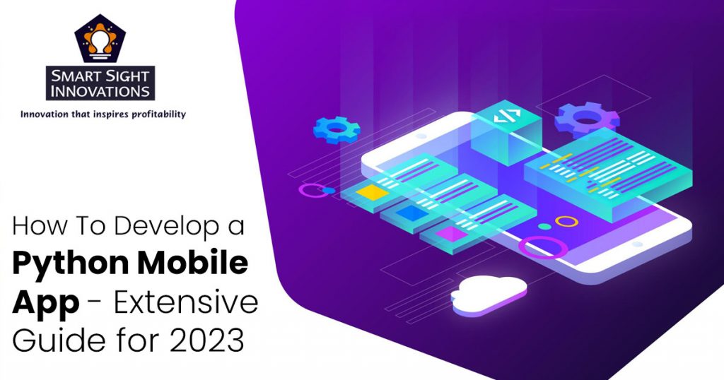 How To Develop a Python Mobile App - Extensive Guide for 2023 » Smart ...