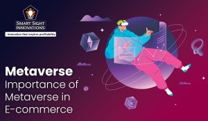 Metaverse - Importance of Metaverse in E-commerce