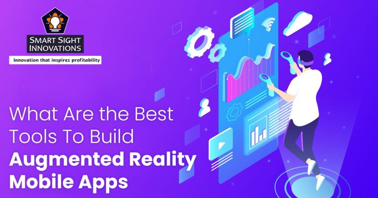 What Are the Best Tools To Build Augmented Reality Mobile Apps