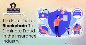 The Potential of Blockchain To Eliminate Fraud in the Insurance Industry