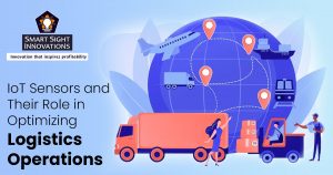 IoT Sensors and Their Role in Optimizing Logistics Operations