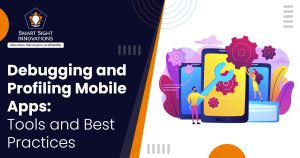 Debugging and Profiling Mobile Apps - Tools and Best Practices