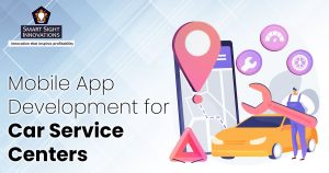 Mobile App Development for Car Service Centers