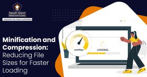 Minification and Compression - Reducing File Sizes for Faster Loading