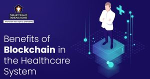Benefits of Blockchain in the Healthcare System