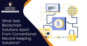 What Sets Blockchain Solutions Apart From Conventional Record-Keeping Solutions