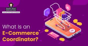 What Is an E-Commerce Coordinator