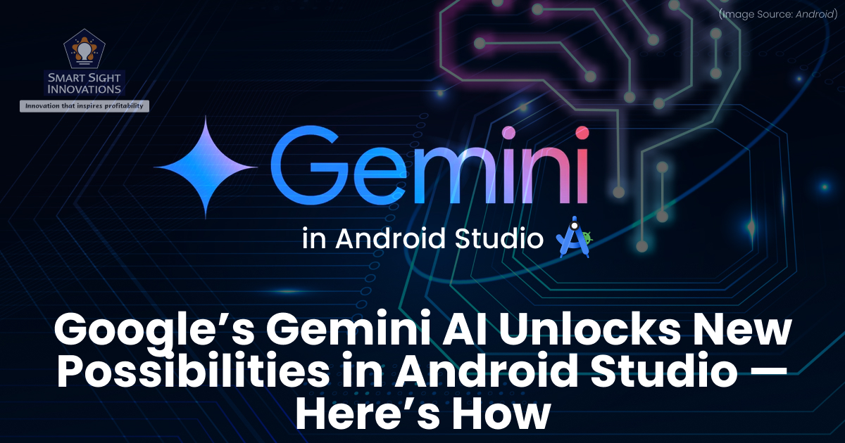 Google’s Gemini AI Unlocks New Possibilities in Android Studio — Here’s How