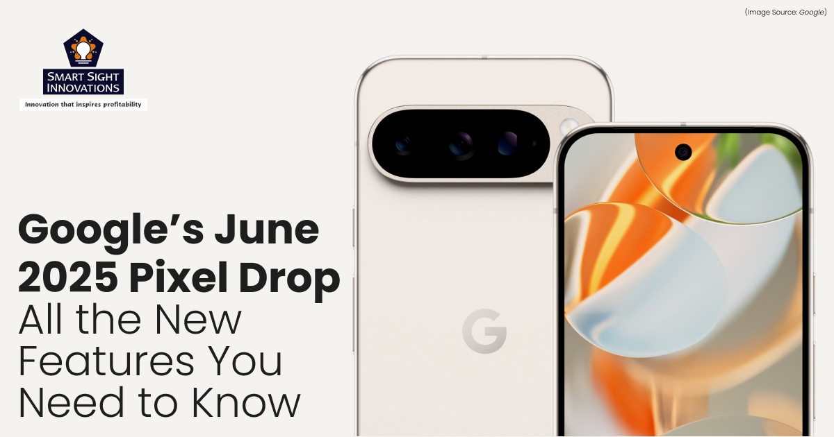 Google’s June 2025 Pixel Drop: All the New Features You Need to Know